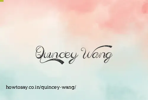 Quincey Wang