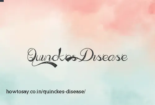 Quinckes Disease