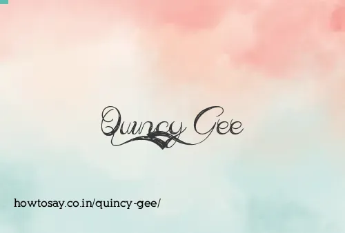 Quincy Gee