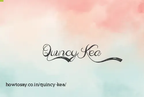 Quincy Kea