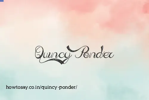 Quincy Ponder