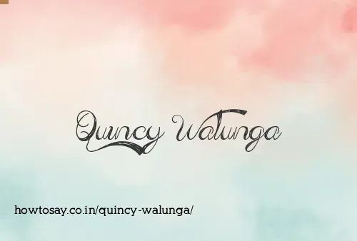 Quincy Walunga