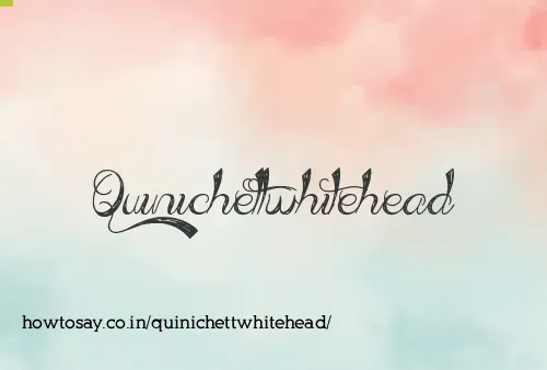 Quinichettwhitehead