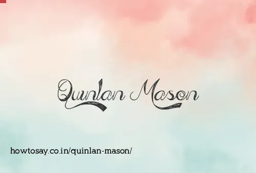 Quinlan Mason
