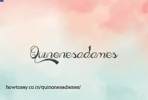 Quinonesadames