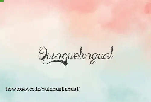 Quinquelingual