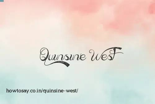 Quinsine West