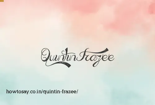 Quintin Frazee