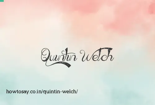 Quintin Welch