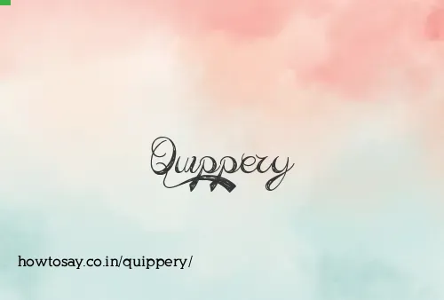 Quippery