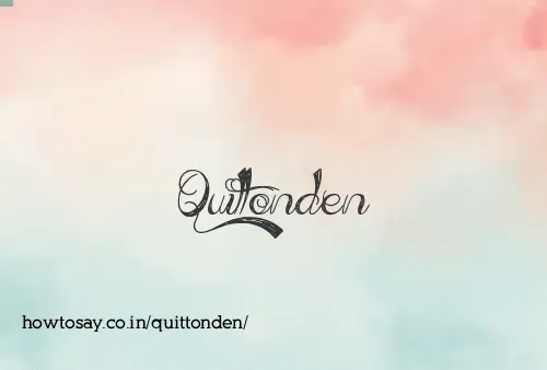 Quittonden