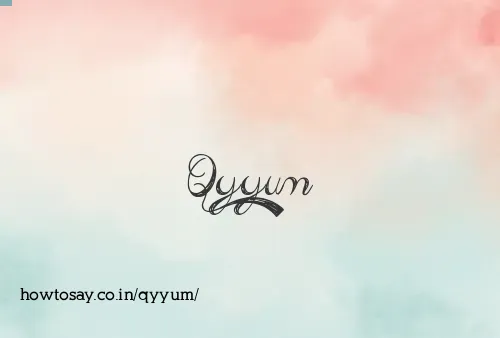 Qyyum
