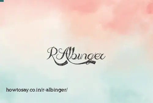 R Albinger