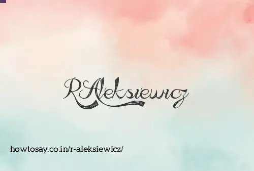 R Aleksiewicz