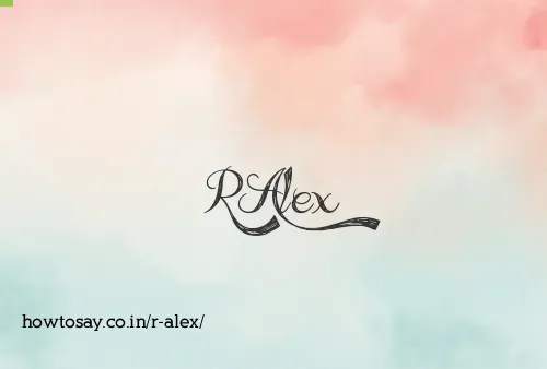 R Alex