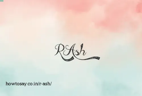 R Ash