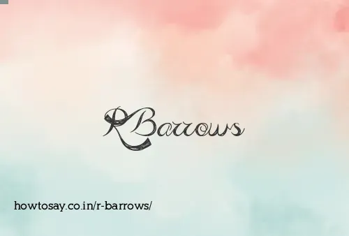 R Barrows