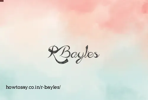 R Bayles