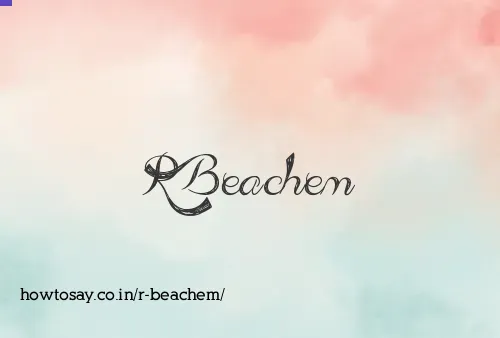R Beachem