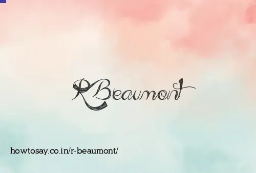 R Beaumont