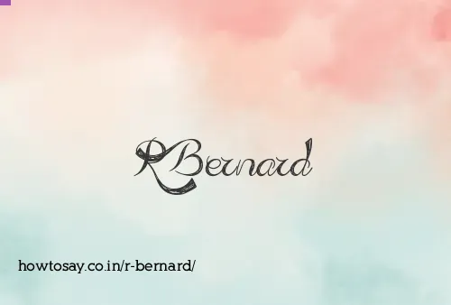 R Bernard
