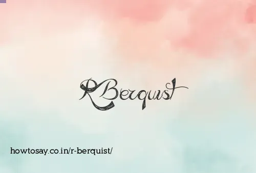 R Berquist