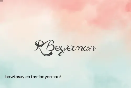 R Beyerman