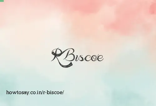 R Biscoe
