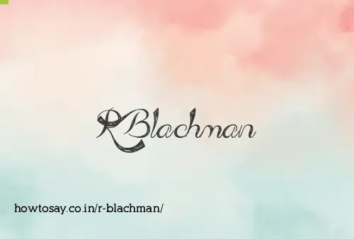 R Blachman