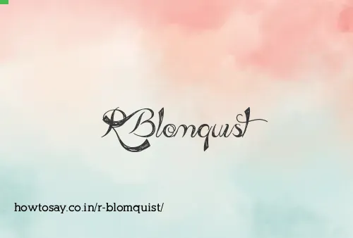 R Blomquist