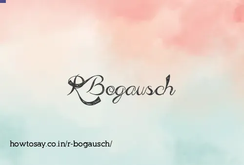 R Bogausch
