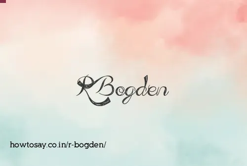 R Bogden