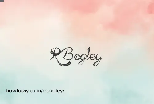 R Bogley