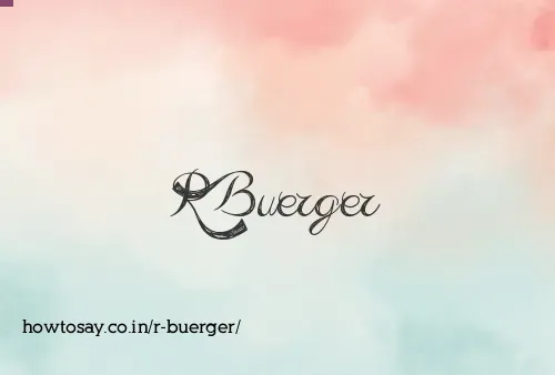 R Buerger