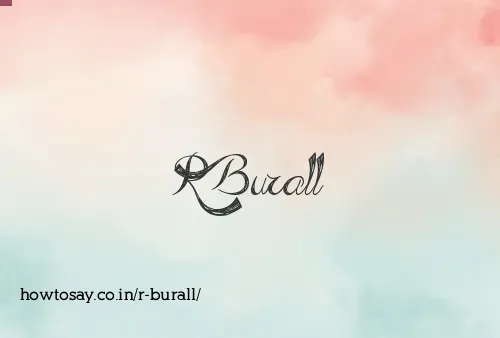 R Burall