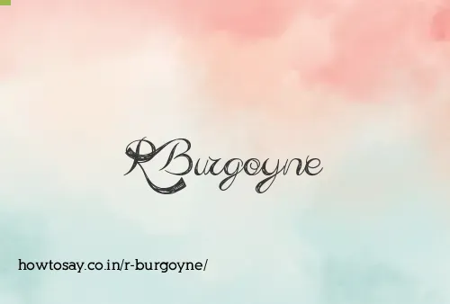 R Burgoyne