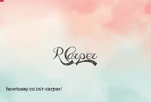 R Carper