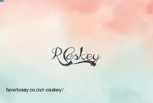 R Caskey