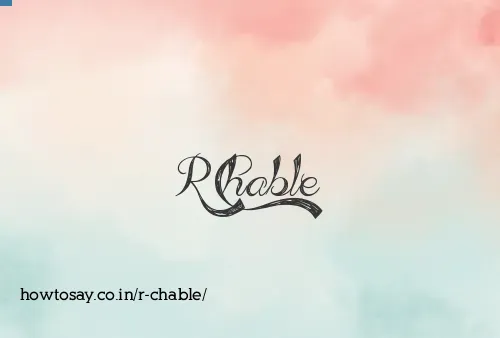 R Chable