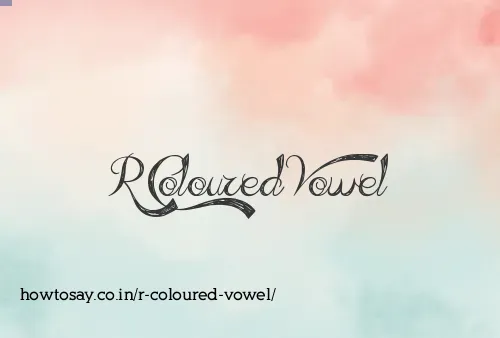 R Coloured Vowel