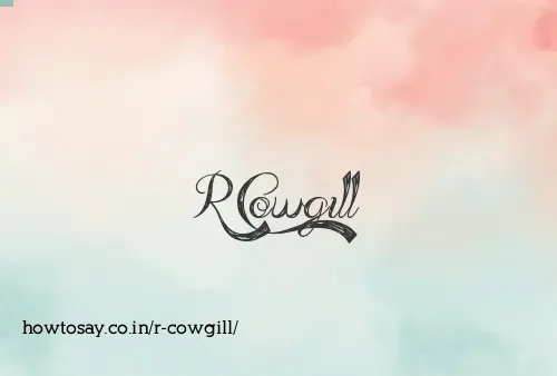 R Cowgill