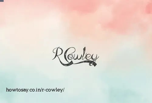 R Cowley