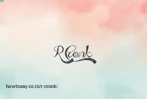R Cronk