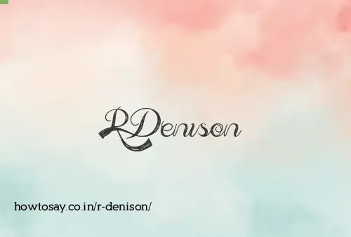 R Denison