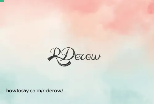 R Derow