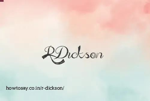 R Dickson