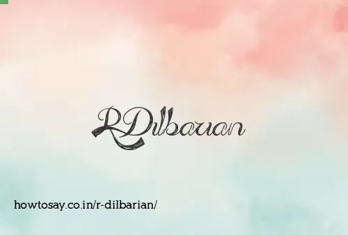 R Dilbarian
