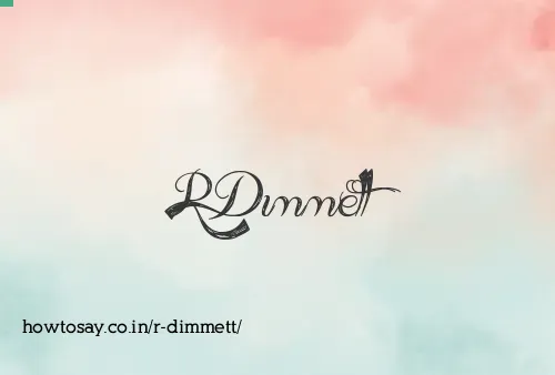 R Dimmett