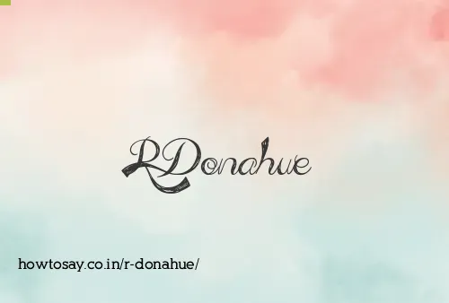 R Donahue