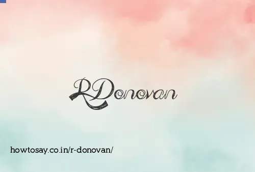 R Donovan